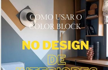 Como usar o Color Block no Design de Interiores