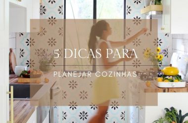 5 dicas para planejar uma cozinha