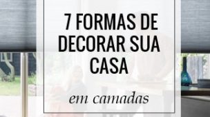 COMO USAR as camadas dadecoração