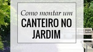 como montar um canteiro no jardim